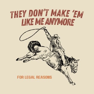 Legal Reasons T-Shirt