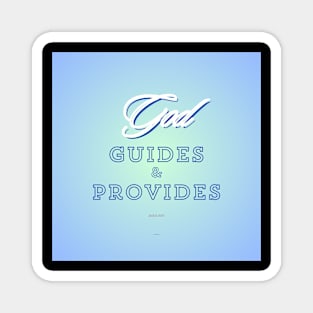 God guides & provides, on blue background Magnet