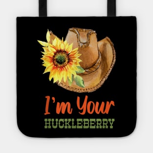 Make Your Cowgirl Hat The Best Friends I'm Your Huckleberry Still Keeping Tote