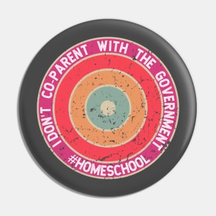 I don't Co-Parent with the Government - Color Bullet Pin