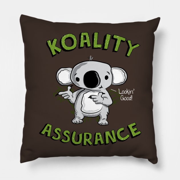 Koality Assurance Pillow by ACraigL