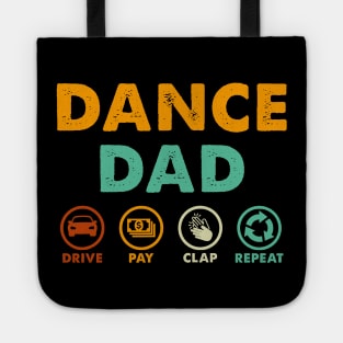 Dance Dad Drive Pay Clap Repeat Tote