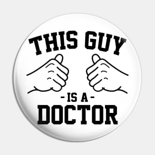 This guy is a doctor Pin