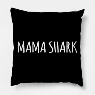 MAMA SHARK Pillow