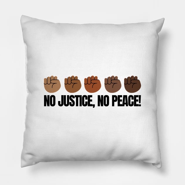 No Justice, No Peace! Fist Pillow by Unpossible Tees