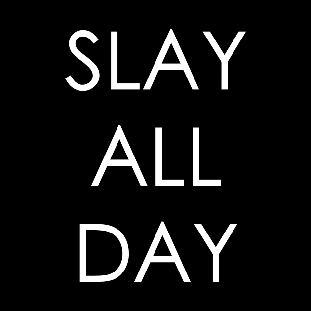 Slay All Day Party Shirt by L.C. Tarot