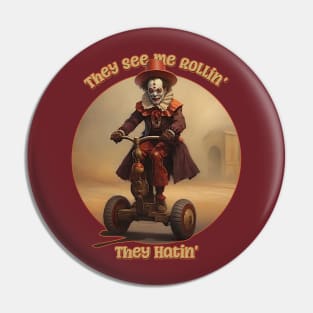 They See Me Rollin', They Hatin Evil Clown Pin