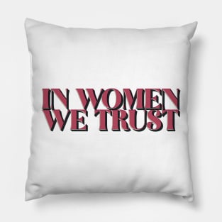 In Women We Trust Pillow