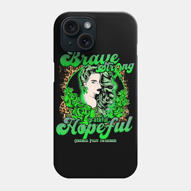 Cerebral Palsy awareness Beautiful Girl Brave Strong Grateful Hopeful Support Gift Phone Case by GaryFloyd6868