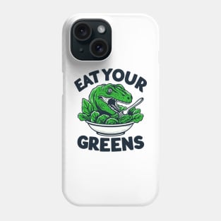 Eat Your Greens | Dinosaur Salad Lover Phone Case