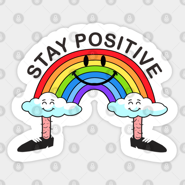 Stay Positive - Stay Positive - Sticker