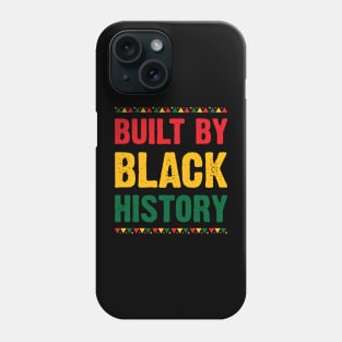 Built By Black History Phone Case