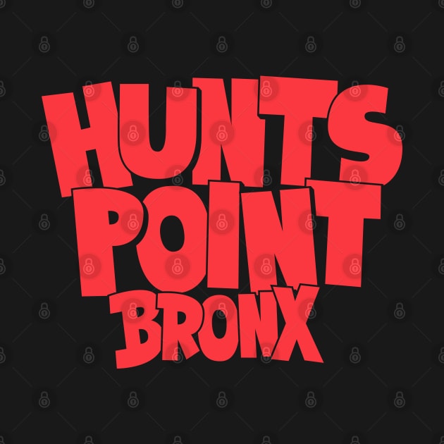 Hunts Point Bronx NYC: Bold Block Letter Comic Style by Boogosh