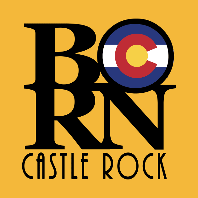 BORN Castle Rock by HomeBornLoveColorado