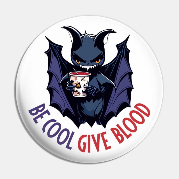 Fun Be Cool Give Blood Halloween Vampire Bat Pin by ZAZIZU