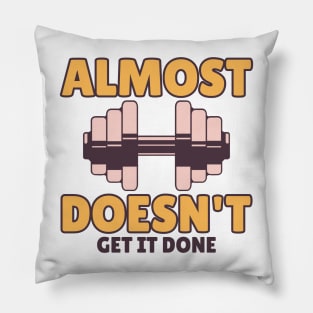 Almost doesn't get it done Pillow