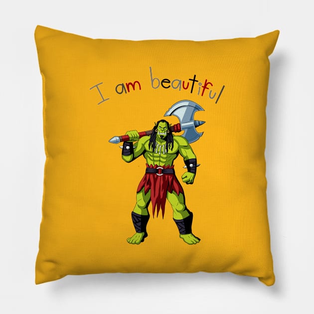 I Am Beautiful Ogre Warrior Pillow by AlmostMaybeNever