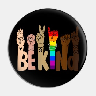 Be Kind Sign Language Lgbt Anti Racism Kindness Raise Hand Pin