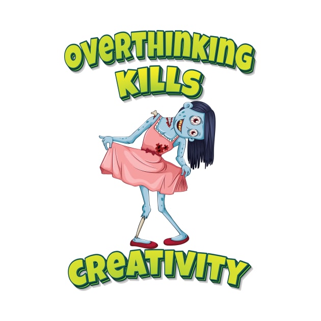 Overthinking Kills Creativity Ballerina Zombie by ProjectX23Red