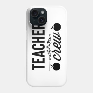 Gift For Teachers - Teacher Crew Phone Case