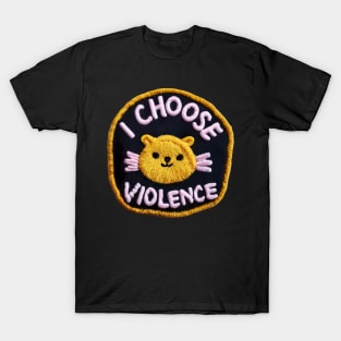 I Choose Violence T-Shirts for Sale