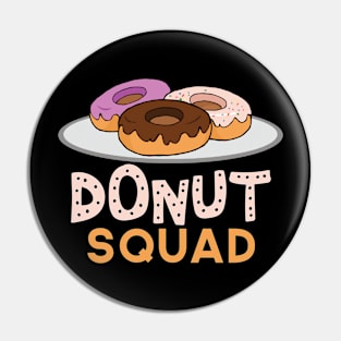 Donut Squad Yummy Yummy Pin