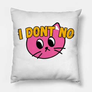 I don't know Pillow