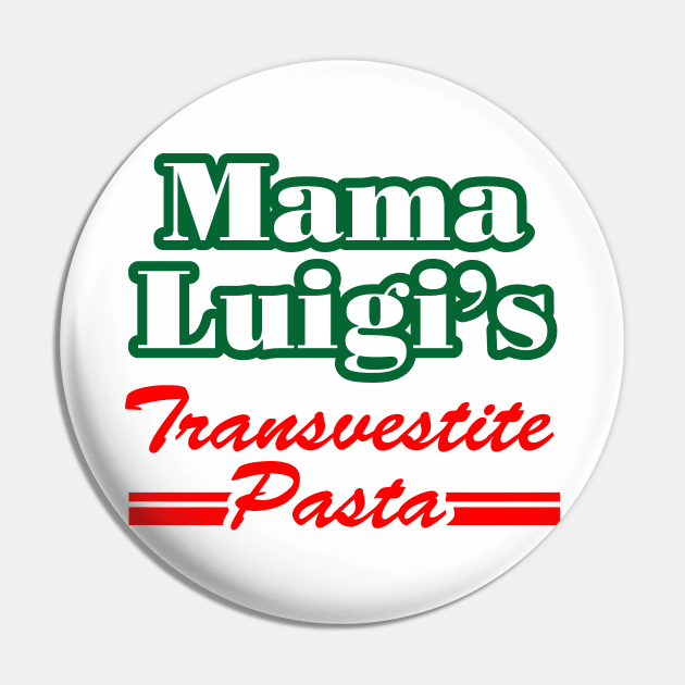 Mama Luigi's Transvestite Pasta Pin by ElectricGecko