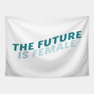 The Future Is Female Turquoise Tapestry