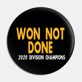 Won Not Done 2020 AFC North Divisional Champions - Pittsburgh Steelers Pin