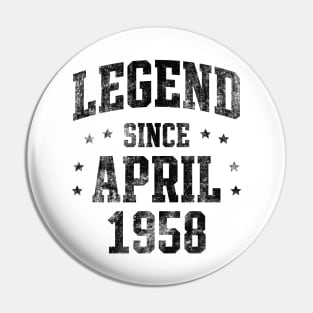 Legend since April 1958 Pin