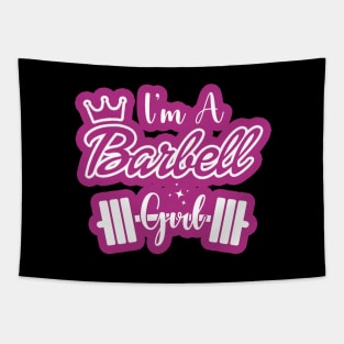 I'm a BARBELL Girl Tapestry