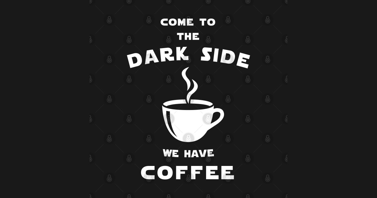 I am having coffee. Кофе Dark Side. Come to the Dark Side we have Coffee. Дарксайд кофе. Dark Side кофейня.