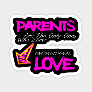 Parents are the only ones ... Magnet