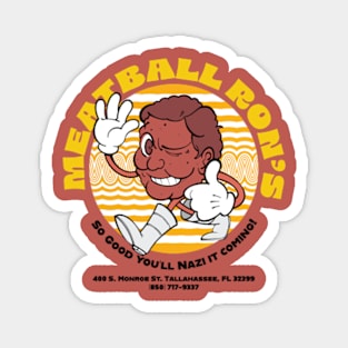 Meatball Ron's Slogan Magnet