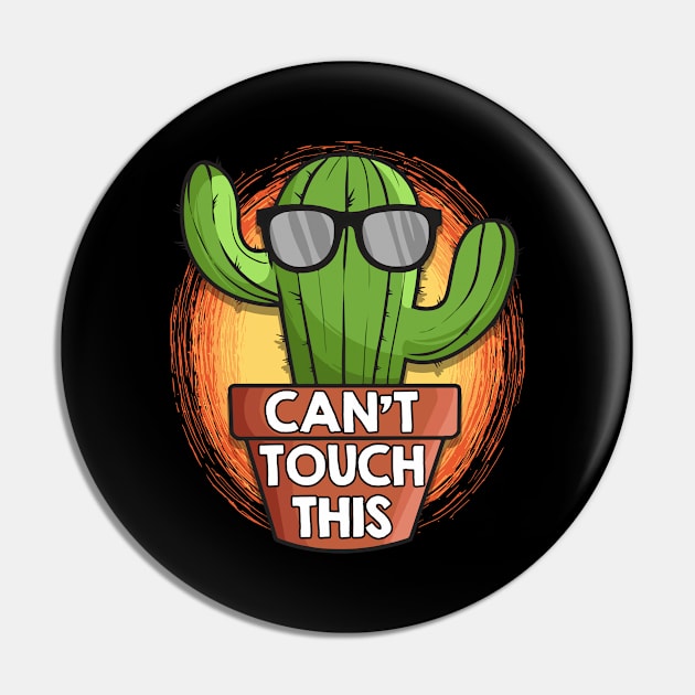 Cute & Funny Can't Touch This Cactus Pun Plant Pin by theperfectpresents