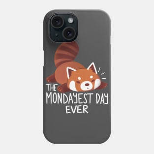 The Mondayest Day Ever Phone Case