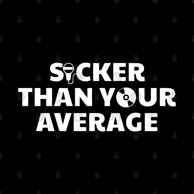 Sicker Than Your Average by TikaNysden