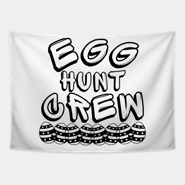 Egg Hunt Crew. Perfect Design To Get Ready For Easter Egg Hunting. Tapestry by That Cheeky Tee