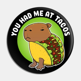 You had me at tacos Cartoon Capybara Taco Pin