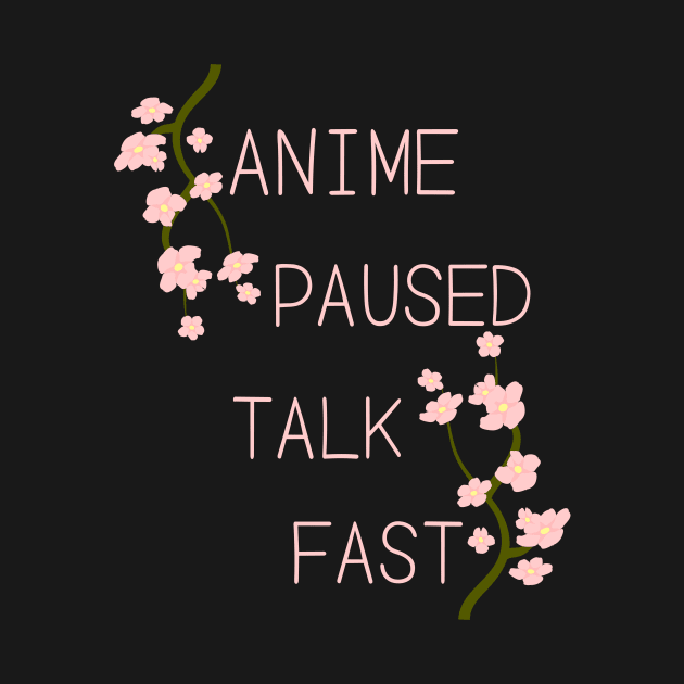 Anime Paused Talk Fast by GMAT