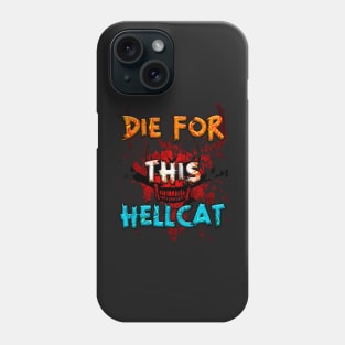 die for this hellcat Phone Case