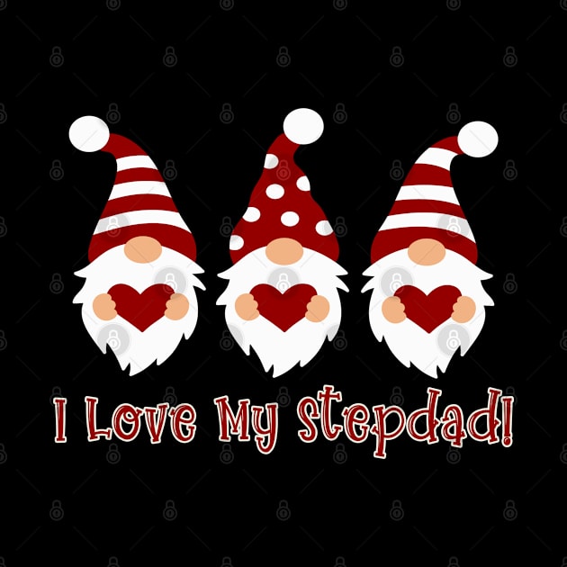 I Love My Stepdad with Love Gnomes by tropicalteesshop