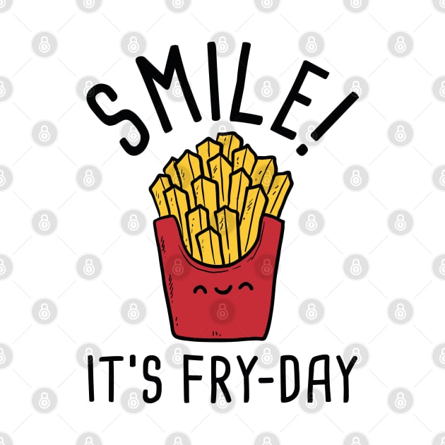 Smile! It's Fry-Day by VectorPlanet