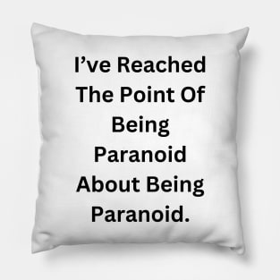 Paranoid Pillow