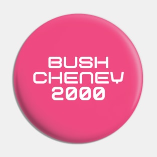 Bush Cheney 2000 - Y2K Vibes Pin