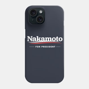 Nakamoto for President T-Shirt Phone Case