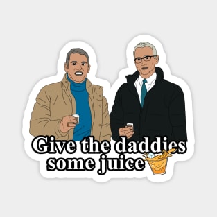 Give The Daddies Some Juice Magnet