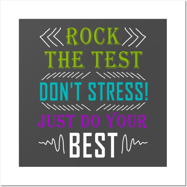 Rock The Test Don&rsquo;t Stress Just Do Your Best Teacher Test Day 