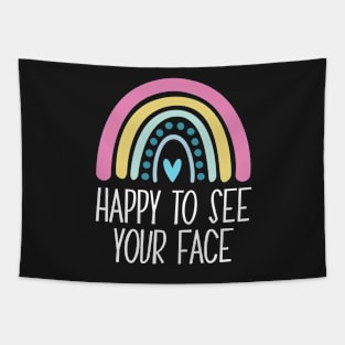 Happy To See Your Face - Back to School Teacher 2021 Happy First Day Of School Tapestry